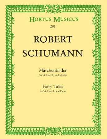 SCHUMANN:FAIRY TALES FOR VIOLONCELLO AND PIANO