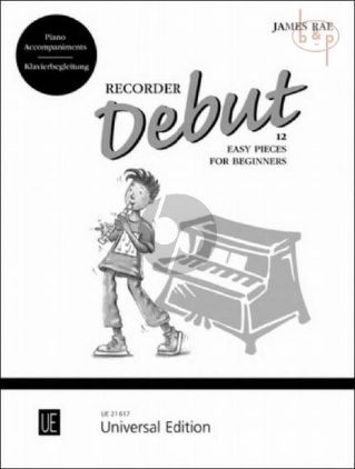 RAE:RECORDER DEBUT 12 EASY PIECES PIANO ACCOMPANIMENTS