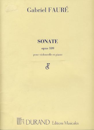 FAURE:SONATE OP.109 POUR VIOLONCELLO & PIANO