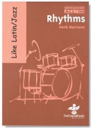 MENNENS:LIKE LATIN/JAZZ RHYTHMS DRUMS (PERCUSSION ALL-IN)