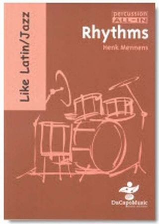 MENNENS:LIKE LATIN/JAZZ RHYTHMS DRUMS (PERCUSSION ALL-IN)