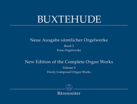 BUXTEHUDE:NEW EDITION OF THE COMPLETE ORGAN WORKS VOL.3