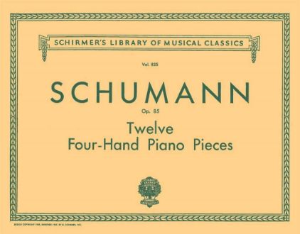 SCHUMANN:TWELVE FOUR-HAND PIANO PIECES OP.85