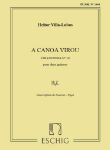 VILLA-LOBOS:A CANOA VIROU CIRANDINHA NO.10 POUR DEUC GUITARES