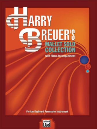HARRY BREUER'S MALLET SOLO COLLECTION WITH PIANO ACCOMPANIMENT