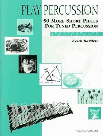 BARTLETT:PLAY PERCUSSION 50 MORE SHORT PIECES FOR TUNED PERCUSSION