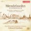 MENDELSSOHN:IN BIRMINGHAM/EDWARD GARDNER VOL.1