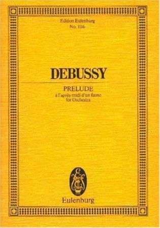 DEBUSSY:PRELUDE A L'APRES MIDI D'UN FAUNE FOR ORSHESTRA STUDY SCORE