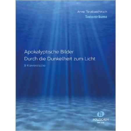 TERZIBASCHITSCH:TASTENTRAUMEDIE APOKALYPTISCHE BILDER DURCH DIE DUNKELHEIT