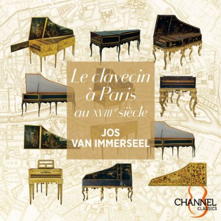 LE CLAVECIN A PARIS AU XVIII SIECLE/JOS VAN IMMERSEEL 3CD