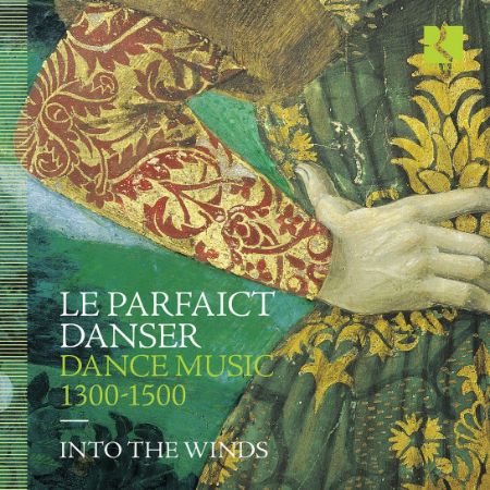 LE PARFAICT DANSER/DANCE MUSIC 1300-1500