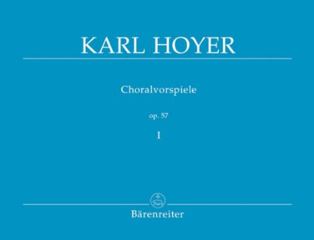 HOYER K.:CHORALVORSPIELE OP.57 VOL.1