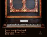 PORTUGUESE ORGAN MUSIC 1540-1834