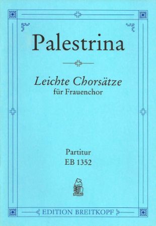 PALESTRINA:18 LEICHTE CHORGESANGE