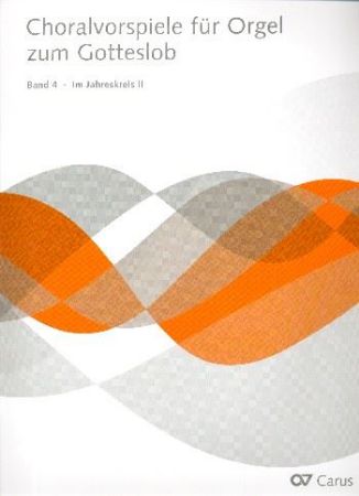 CHORALVORSPIELE FUR ORGEL ZUM GOTTESLOB BAND 4 IM JAHRESKREIS II