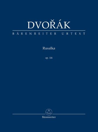 DVORAK:RUSALKA OP.114 STUDY SCORE
