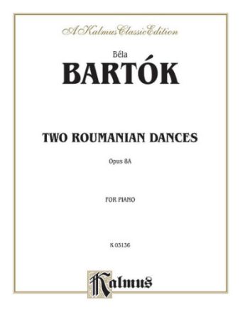 BARTOK:TWO ROUMANIAN DANCES OP.8A FOR PIANO