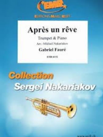 FAURE:APRES UN REVE TRUMPET & PIANO (NAKARIAKOV)