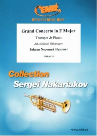 HUMMEL:GRAND CONCERTO IN F MAJOR TRUMPET OR CORNET & PIANO (NAKARIAKOV)