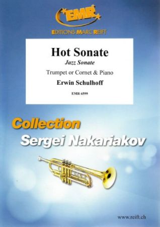 SCHULHOFF:HOT SONATE/JAZZ SONATE TRUMPET OR CORNET & PIANO (NAKARIAKOV)