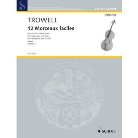 TROWELL:12 MORCEAUX FACILES OP.4 VOL.1 CELLO AND PIANO