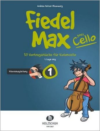 HOLZER-RHOMBERG:FIEDEL MAX 1 GOES CELLO + KLAVIERBEGLEITUNG
