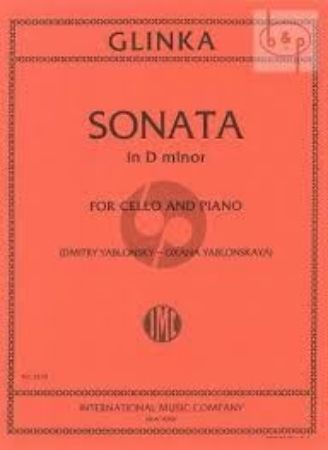 GLINKA:SONATA IN D MINOR FOR CELLO AND PIANO