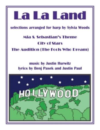 LA LA LAND SELECTIONS ARRANGED FOR HARP BY SYLVIA WOODS