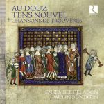 AU DOUZ TENS NOUVEL CHANSONS DE TROUVERS