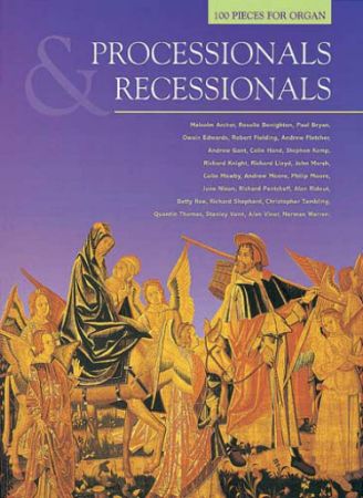 PROCESSIONALS & RECESSIONALS 100 PIECES FOR ORGAN