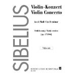 SIBELIUS:VIOLIN CONCERTO D-MOLL OP.47/1904 VIOLIN SOLO EARLY VERSION