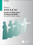 POULENC:QUATRE MOTETS POUR LE TEMPS DE NOEL SATB