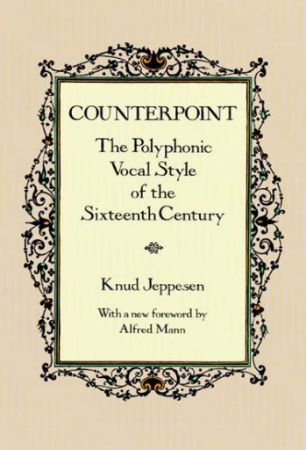 JEPPESEN:COUNTERPOINT THE POLYPHONIC VOCAL STYLE OF THE 16TH CENTURY