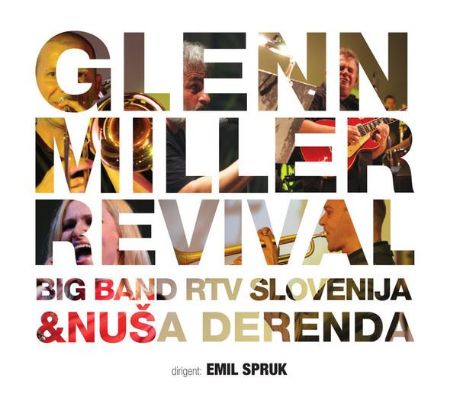 GLENN MILLER REVIVAL/BIG BAND&NUŠA DERENDA