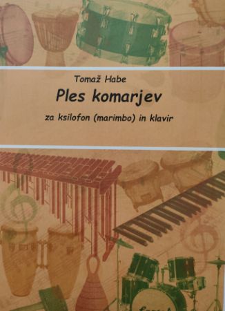 HABE:PLES KOMARJEV ZA KSOLOFON (MARIMBO) IN KLAVIR