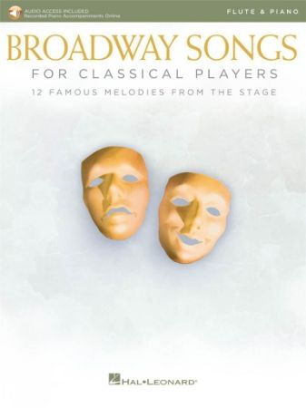 BROADWAY SONGS FOR CLASSICAL PLAYERS FLUTE AND PIANO  + AUDIO ACCESS