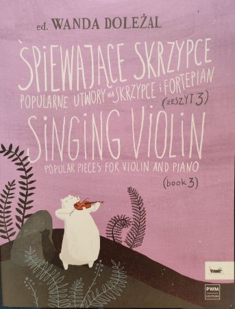DOLEŽAL:SINGING VIOLIN BOOK 3 FOR VIOLIN AND PIANO