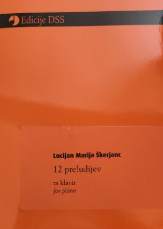 ŠKERJANC:12 PRELUDIJEV ZA KLAVIR
