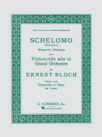 BLOCH:SCHELOMO RHAPSODIE HEBRAIQUE,CELLO AND PIANO