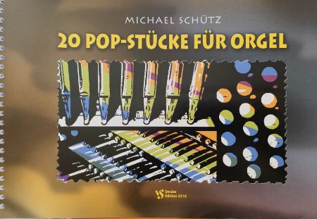 SCHUTZ:20 POP STUCKE FUR ORGEL