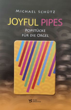 SCHUTZ:JOYFUL PIPES POPSTUCKE FUR DIE ORGEL