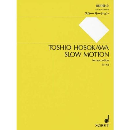 HOSOKAWA:SLOW MOTION FOR ACCORDION