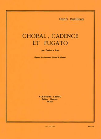 DUTILLEUX:CHORAL,CADENCE ET FUGATO TROMBONE AND PIANO