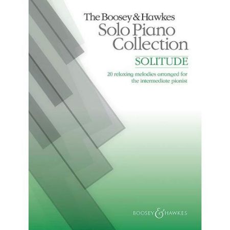 THE BOOSEY & HAWKES SOLO PIANO COLLECTION SOLITUDE