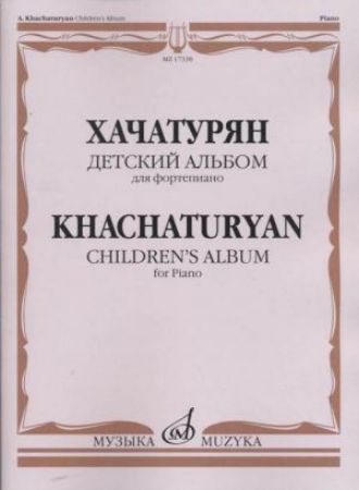 KHACHATURYAN:CHILDREN'S ALBUM FOR PIANO