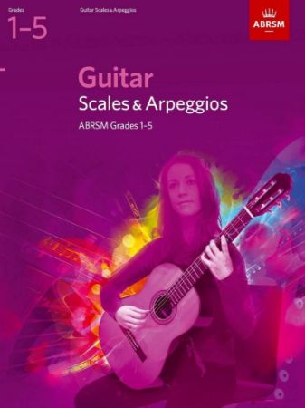 GUITAR SCALES & ARPEGGIOS GRADES 1-5 ABRSM