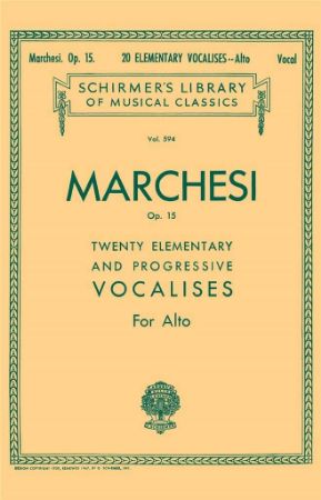MARCHESI:TWENTY ELEMENTARY AND PROGRESSIVE VOCALISES FOR ALTO OP.15