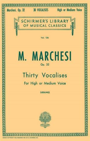 MARCHESI:THIRTY VOCALISES OP.32 HIGH OR MEDIUM VOICE