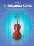 101 BROADWAY SONGS CELLO SOLO