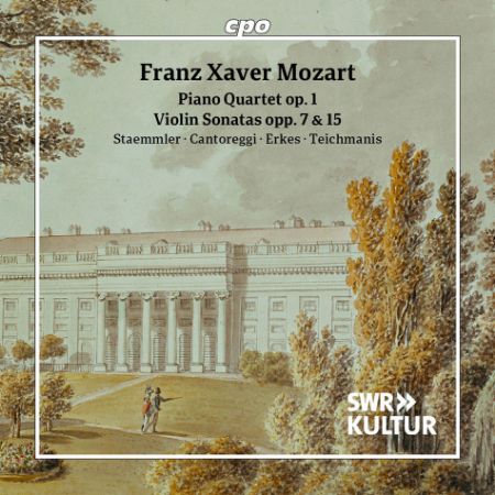 FRANZ XAVER MOZART:PIANO QUARTET OP.1/VIOLIN SONATAS OPP.7 & 15